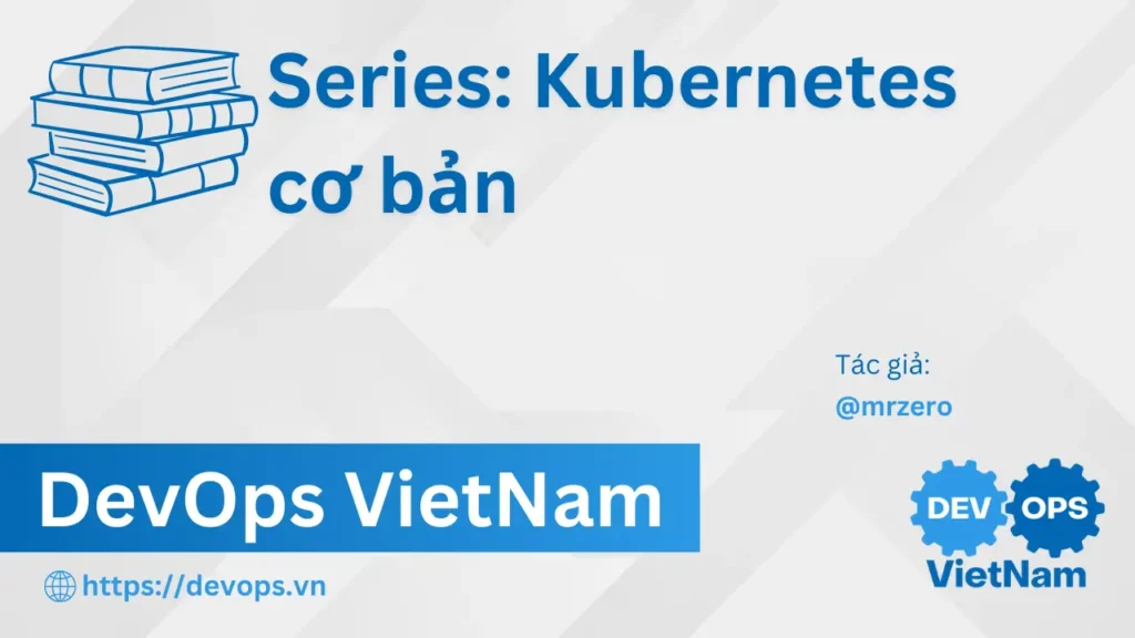 Bài 7: Kubernetes CI/CD – Tự Động Triển Khai Với GitHub Actions