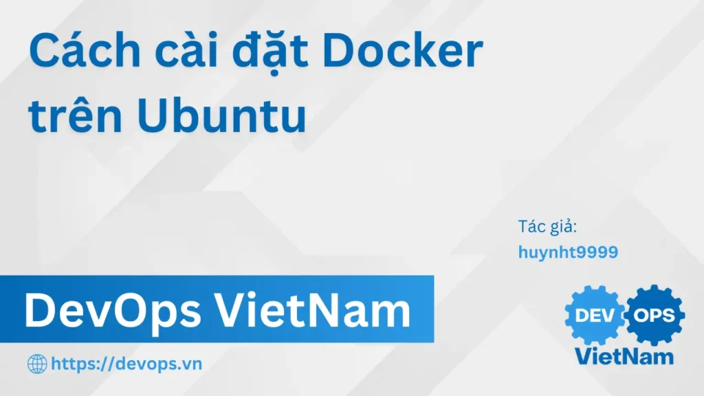Cách cài đặt Docker trên Ubuntu