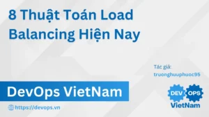8 Thuật Toán Load Balancing Hiện Nay