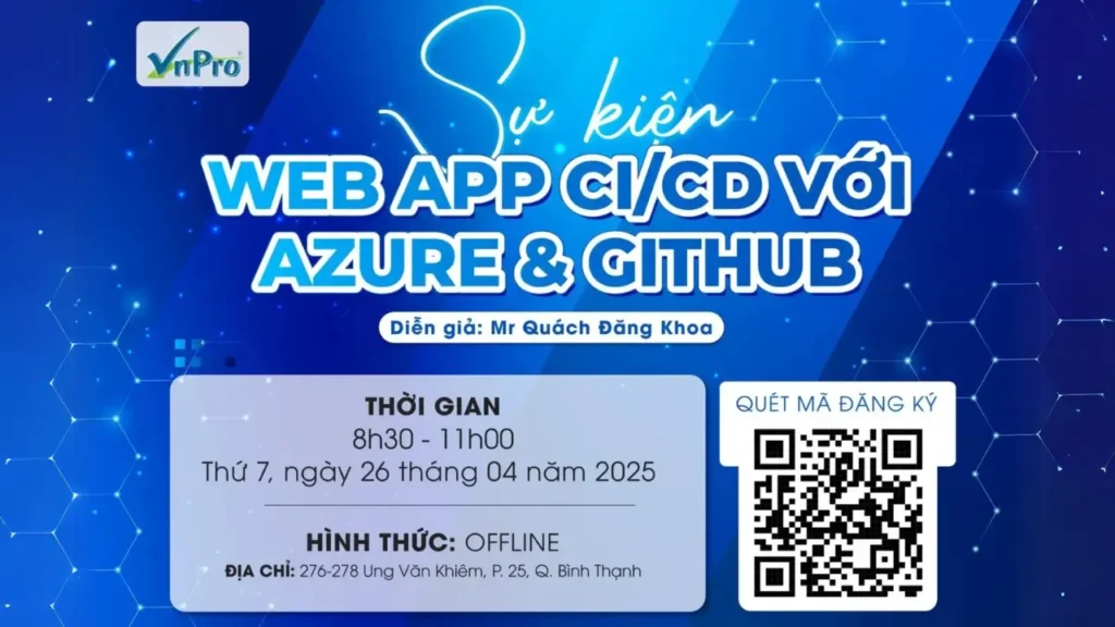 Cực hot tại VNPro: “Web App CI/CD với Azure & GitHub”