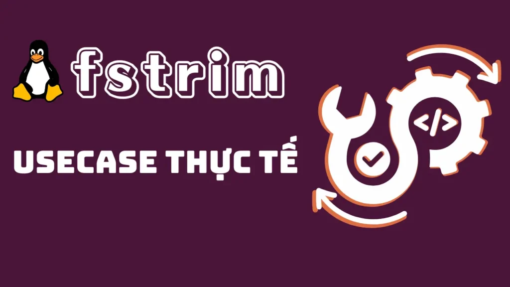 khi nào và tại sao `fstrim` lại giúp phục hồi hiệu năng server dùng SSD