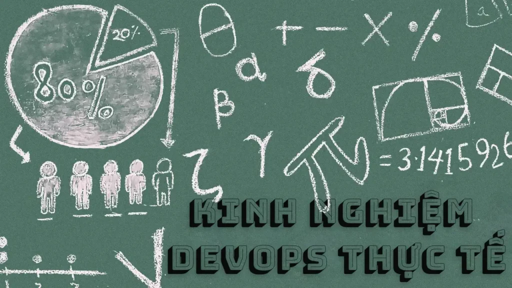 Tôi Cũng Từng Đau Đầu Với DevOps, Cho Đến Khi Hiểu Ra Chuyện Gì Đang Diễn Ra Đằng Sau