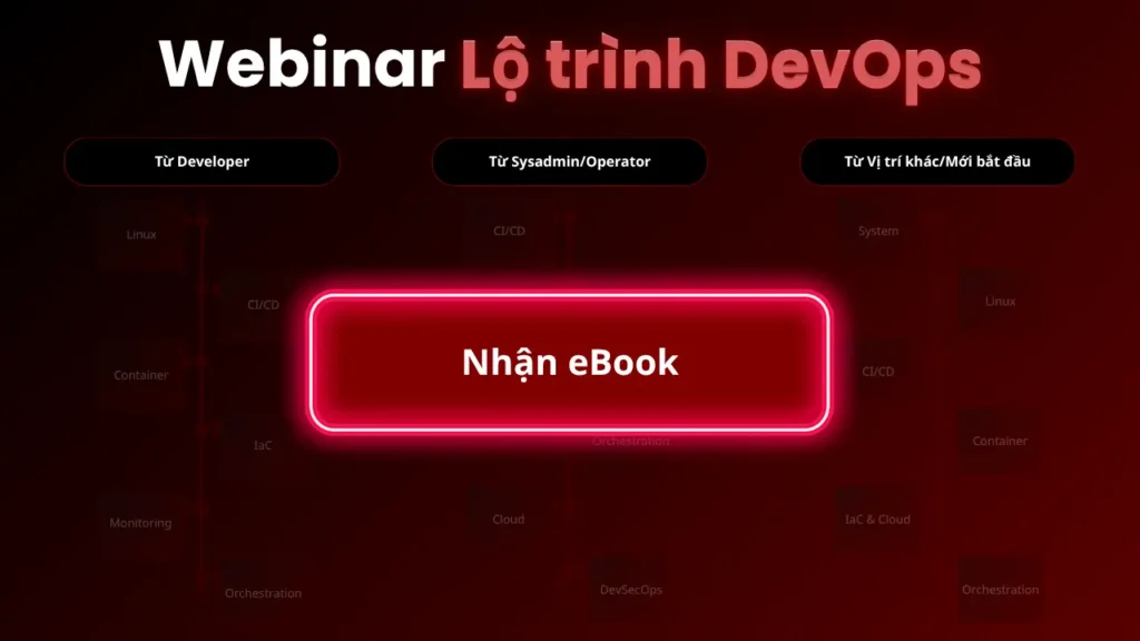 Webinar: Lộ Trình Trở Thành DevOps Engineer Thực Tế