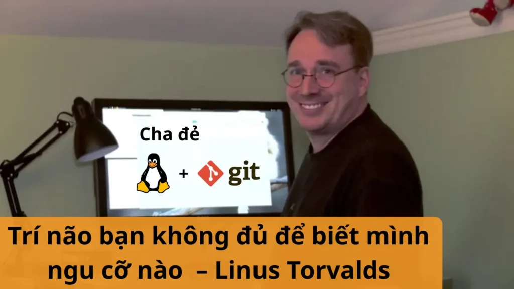 Những điều thú vị có thể bạn chưa biết về cha đẻ của Git và Linux