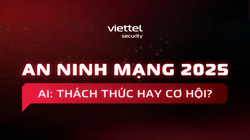 AI trong an ninh mạng 2025: thách thức hay cơ hội?