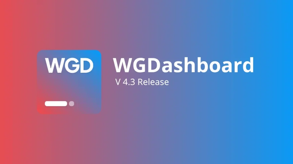 WGDashboard 4.3 ra mắt: Bổ sung trang quản lý cho client và hệ thống plugin mới