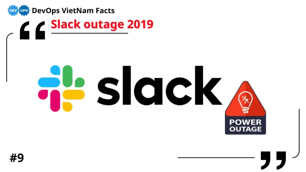 Fact: Slack outage 2019 làm tê liệt giao tiếp doanh nghiệp trong nhiều giờ