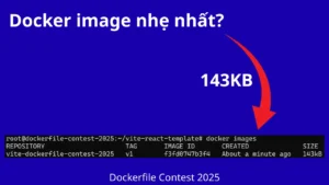 Dockerfile Contest 2025: Đây là Docker Image nhẹ nhất?