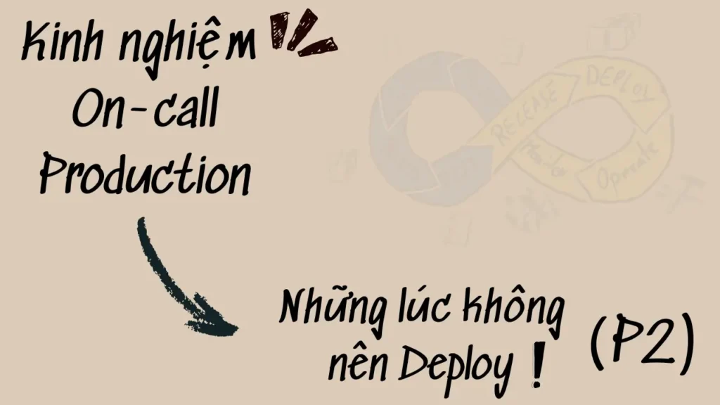 Dấu hiệu không nên Deploy và cách từ chối bằng Data