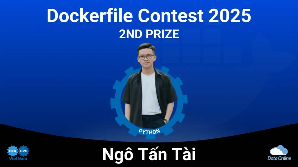 Gặp gỡ Ngô Tấn Tài – Chuyên gia đạt top 2 Dockerfile Contest 2025 dự án Python