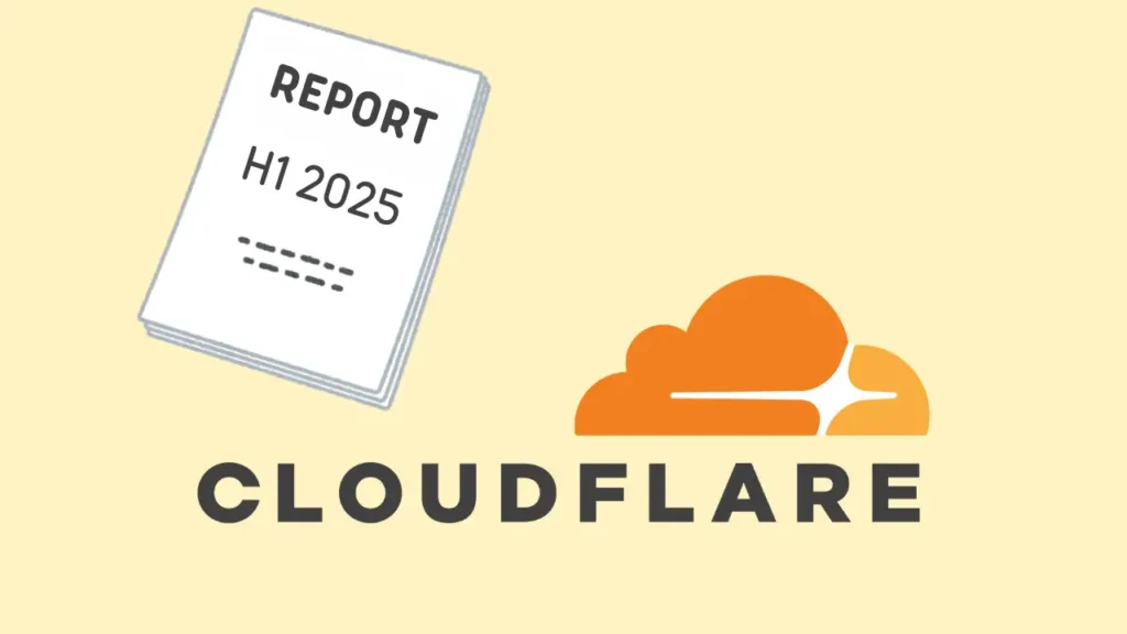 Cloudflare công bố báo cáo minh bạch H1 2025