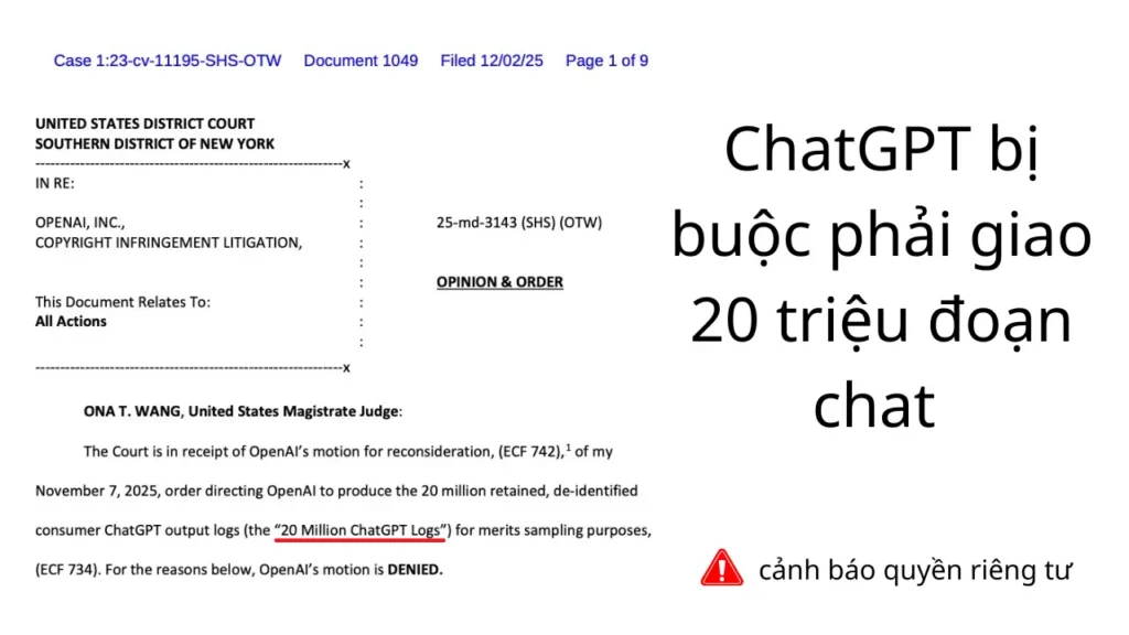 ChatGPT bị buộc giao nộp 20 triệu đoạn chat: Cảnh báo quyền riêng tư