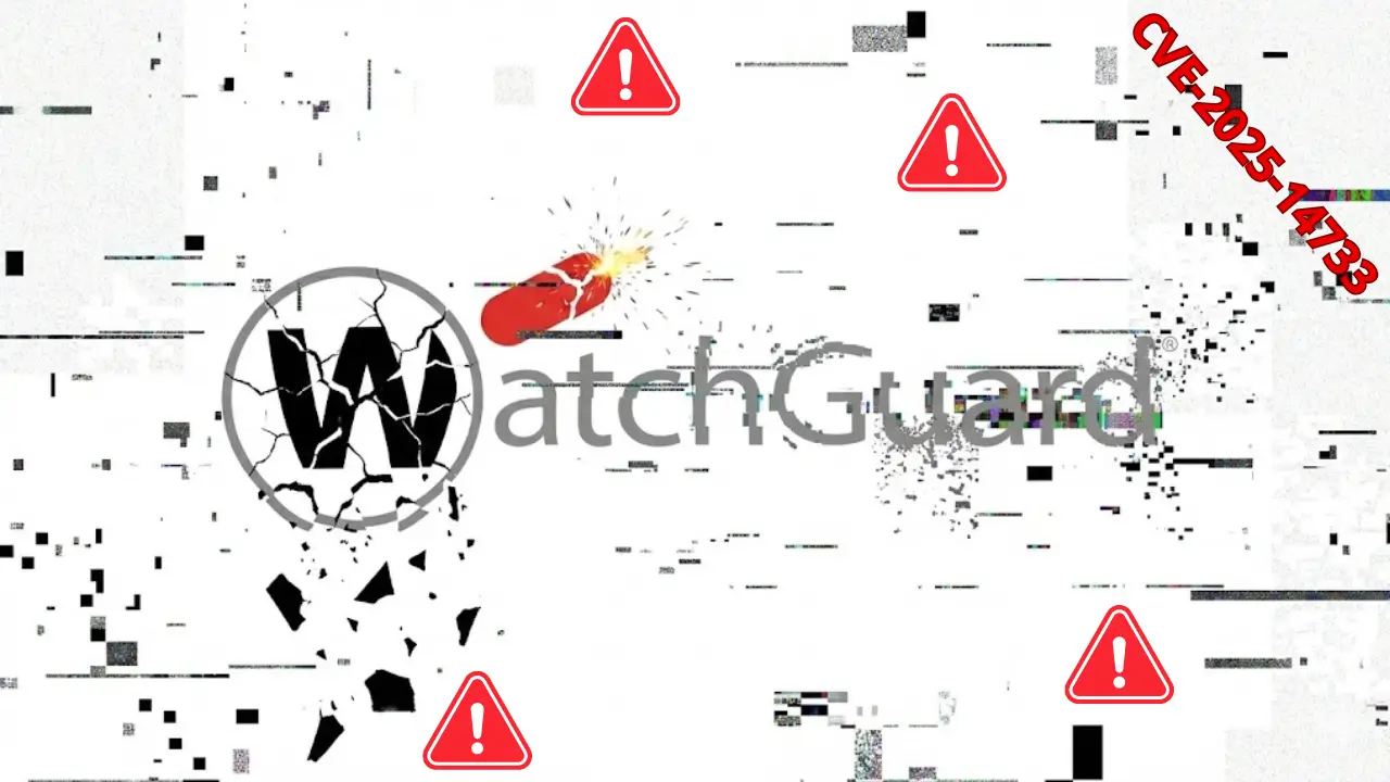CVE-2025-14733: WatchGuard Lỗ hổng Zero-day