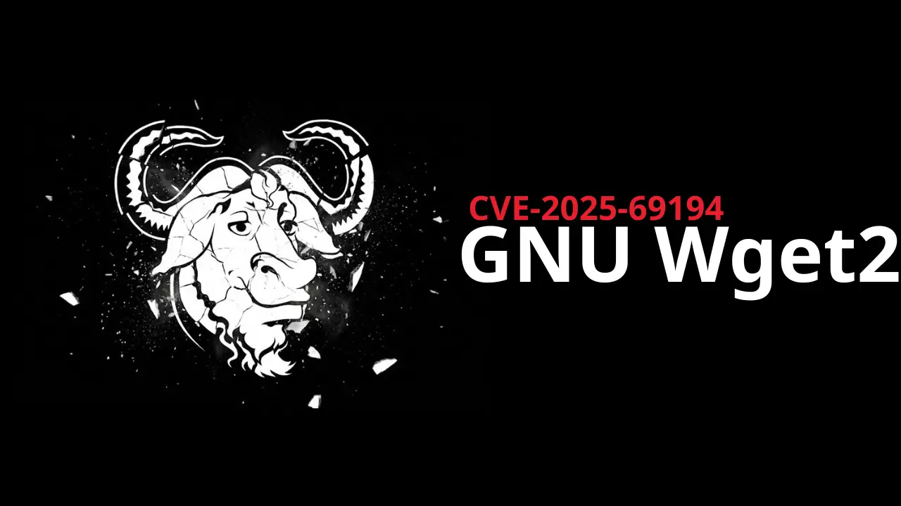 CVE-2025-69194: Lỗ hổng trong GNU Wget2