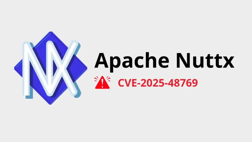 CVE-2025-48769: Lỗ hổng trong Apache NuttX RTOS