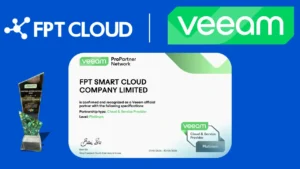 FPT Smart Cloud trở thành đối tác Platinum duy nhất của Veeam tại Việt Nam