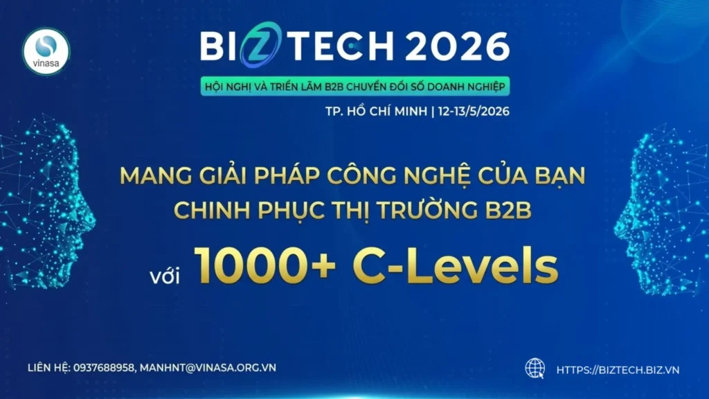 BIZTECH 2026: Hội nghị & Triển lãm B2B Chuyển đổi số dành cho Doanh nghiệp