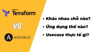 Kinh nghiệm thực tế: vận hành Terraform và Ansible khác nhau gì?