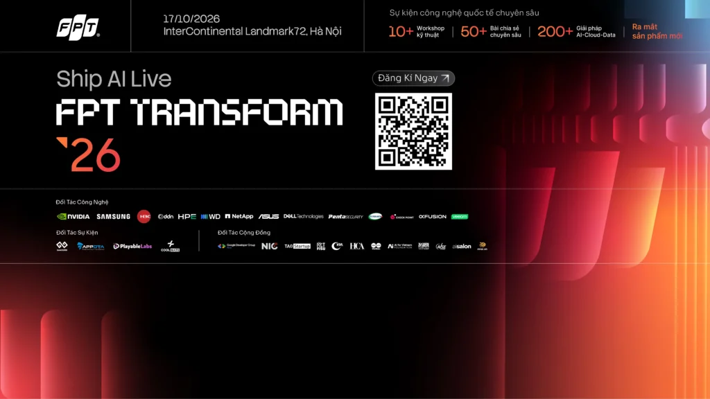 Hội nghị FPT Transform 2026: Ship AI Live